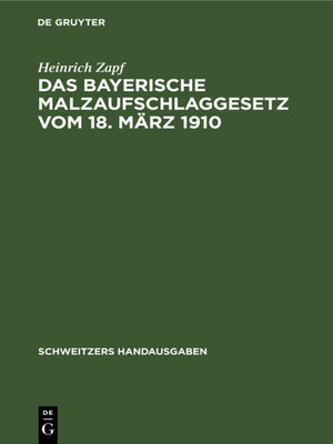 cover image of Das Bayerische Malzaufschlaggesetz vom 18. März 1910